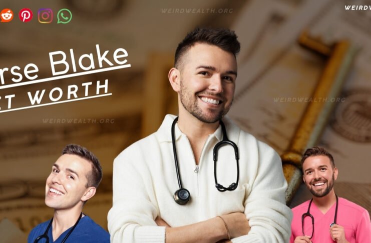 Nurse Blake Net Worth 2026